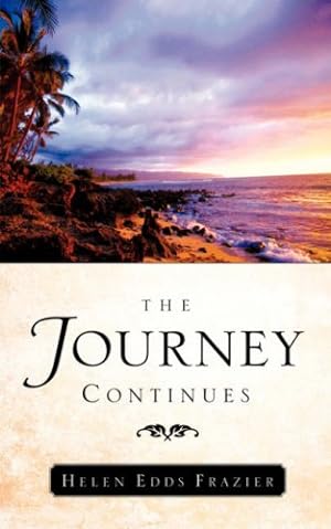 Seller image for The Journey Continues by Frazier, Helen Edds [Paperback ] for sale by booksXpress