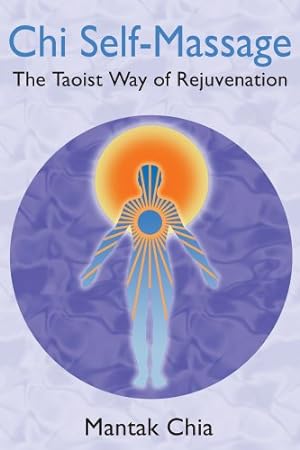 Seller image for Chi Self-Massage: The Taoist Way of Rejuvenation by Chia, Mantak [Paperback ] for sale by booksXpress