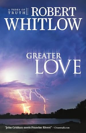 Bild des Verkufers fr Greater Love (Tides of Truth, Book 3) by Whitlow, Robert [Paperback ] zum Verkauf von booksXpress