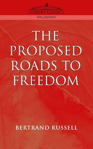 Image du vendeur pour The Proposed Roads to Freedom by Russell, Bertrand [Paperback ] mis en vente par booksXpress