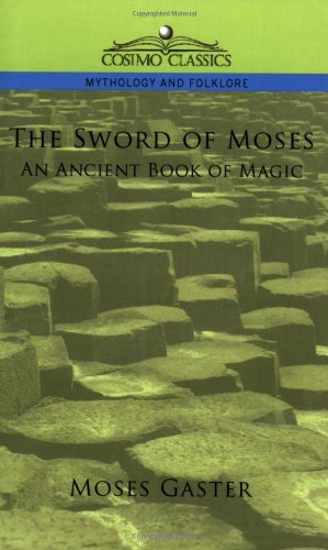 Imagen del vendedor de The Sword of Moses, an Ancient Book of Magic by Gaster, Moses [Paperback ] a la venta por booksXpress