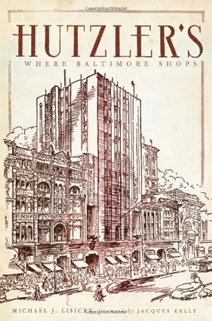 Seller image for Hutzler's: Where Baltimore Shops (Landmarks) by Lisicky, Michael J. [Paperback ] for sale by booksXpress