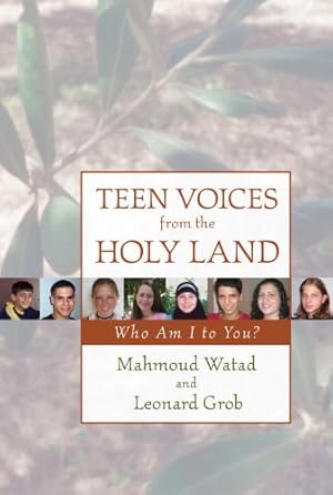 Image du vendeur pour Teen Voices from the Holy Land: Who Am I to You? by Watad, Mahmoud, Grob, Leonard [Paperback ] mis en vente par booksXpress