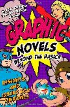 Seller image for Graphic Novels Beyond the Basics: Insights and Issues for Libraries [Paperback ] for sale by booksXpress