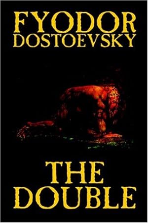 Seller image for The Double by Fyodor Mikhailovich Dostoevsky, Fiction, Classics by Dostoevsky, Fyodor Mikhailovich, Dostoyevsky, Fyodor [Paperback ] for sale by booksXpress