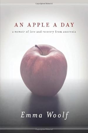 Immagine del venditore per An Apple a Day: A Memoir of Love and Recovery from Anorexia by Woolf, Emma [Paperback ] venduto da booksXpress