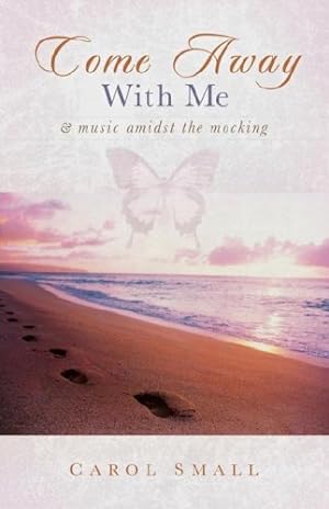 Seller image for Come Away With Me by Small, Carol [Paperback ] for sale by booksXpress