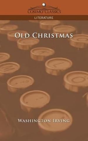Image du vendeur pour Old Christmas by Irving, Washington [Paperback ] mis en vente par booksXpress
