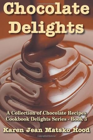 Bild des Verkufers fr Chocolate Delights Cookbook (Cookbook Delights) by Hood, Karen Jean Matsko [Perfect Paperback ] zum Verkauf von booksXpress