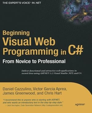 Seller image for Beginning Visual Web Programming in C# by Daniel Cazzulino, Victor Garcia Aprea, James Greenwood [Paperback ] for sale by booksXpress