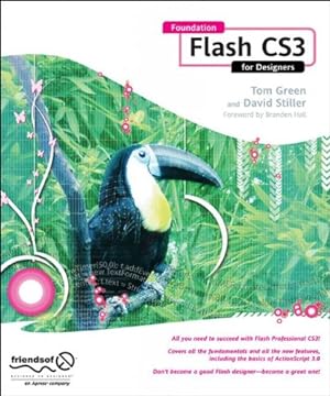 Imagen del vendedor de Foundation Flash CS3 for Designers by Stiller, David, Green, Tom [Paperback ] a la venta por booksXpress