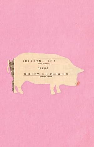 Seller image for Shelby's Lady: The Hog Poems by Stephenson, Shelby [Paperback ] for sale by booksXpress