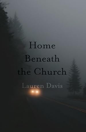 Bild des Verkufers fr Home Beneath the Church by Davis, Lauren [Paperback ] zum Verkauf von booksXpress