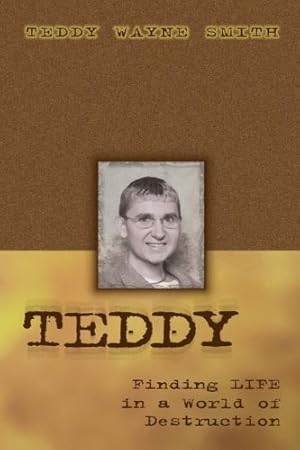 Image du vendeur pour Teddy-Finding Life In A World Of Destruction by Smith, Teddy Wayne [Paperback ] mis en vente par booksXpress