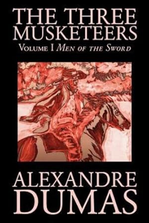 Seller image for The Three Musketeers, Vol. I by Alexandre Dumas, Fiction, Classics, Historical, Action & Adventure by Alexandre Dumas p¨re [Paperback ] for sale by booksXpress