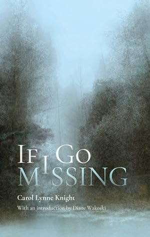 Seller image for If I Go Missing by Knight, Carol Lynne [Paperback ] for sale by booksXpress