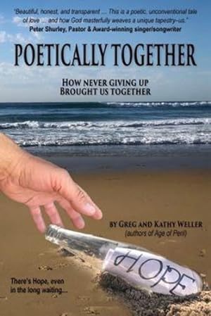 Seller image for Poetically Together: How never giving up brought us together by Welller, Greg, Weller, Kathy [Paperback ] for sale by booksXpress