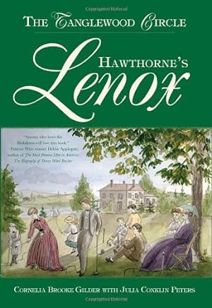 Seller image for Hawthorne's Lenox: The Tanglewood Circle by Cornelia Brooke Gilder, Julia Conklin Peters [Paperback ] for sale by booksXpress