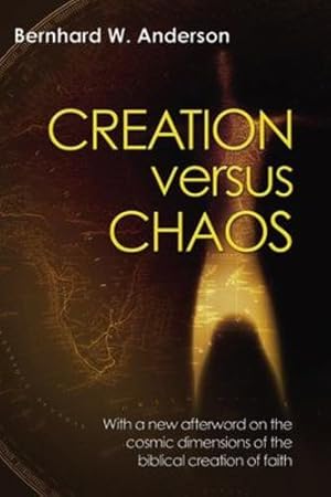 Immagine del venditore per Creation versus Chaos: The Reinterpretation of Mythical Symbolism in the Bible by Anderson, Bernhard W. [Paperback ] venduto da booksXpress