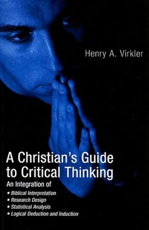 Imagen del vendedor de A Christian's Guide to Critical Thinking: by Virkler, Henry [Paperback ] a la venta por booksXpress