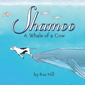 Seller image for Shamoo, A Whale of a Cow by Hill, Ros [Paperback ] for sale by booksXpress
