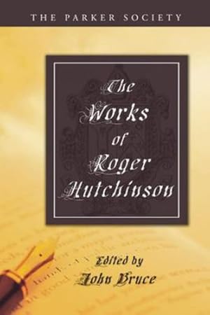 Immagine del venditore per The Works of Roger Hutchinson: (Parker Society) by Hutchinson, Roger [Paperback ] venduto da booksXpress
