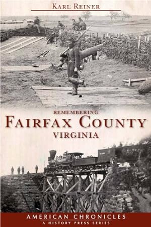 Seller image for Remembering Fairfax County, Virginia (American Chronicles) by Reiner, Karl [Paperback ] for sale by booksXpress