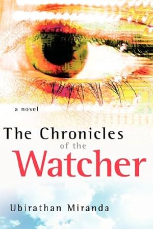 Immagine del venditore per The Chronicles of the Watcher by Miranda, Ubirathan [Paperback ] venduto da booksXpress