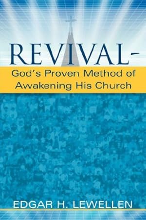 Seller image for Revival-God's Proven Method of Awakening His Church by Lewellen, Edgar H [Paperback ] for sale by booksXpress