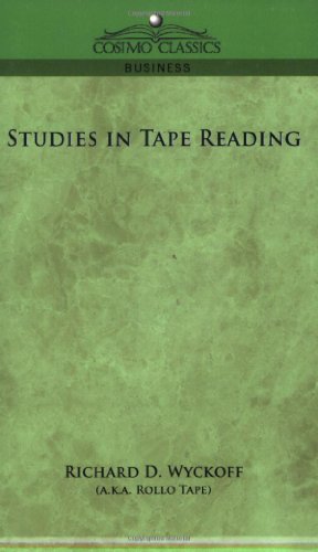 Bild des Verkufers fr Studies in Tape Reading by Richard D. Wyckoff, aka Rollo Tape [Paperback ] zum Verkauf von booksXpress
