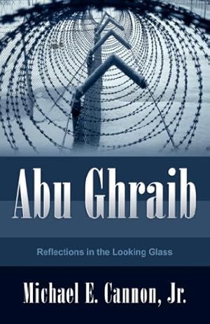 Seller image for Abu Ghraib by Cannon Jr, Michael E [Hardcover ] for sale by booksXpress