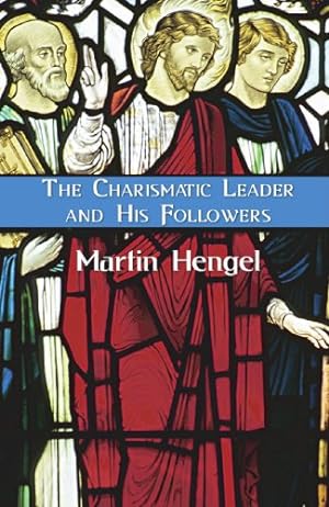 Seller image for The Charismatic Leader and His Followers: by Hengel, Martin [Paperback ] for sale by booksXpress