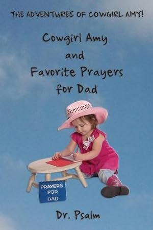 Seller image for Cowgirl Amy and Favorite Prayers for Dad by Psalm, Dr [Paperback ] for sale by booksXpress