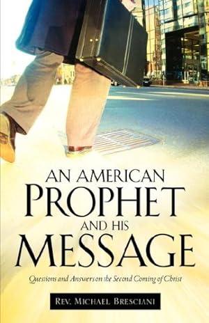 Bild des Verkufers fr An American Prophet and His Message by Bresciani, Michael [Paperback ] zum Verkauf von booksXpress