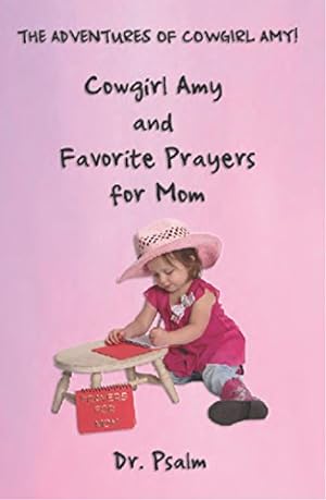 Seller image for Cowgirl Amy and Favorite Prayers for Mom by Psalm, Dr [Paperback ] for sale by booksXpress