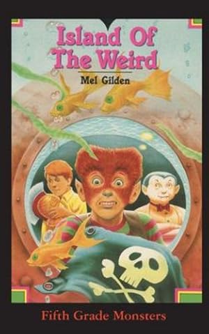 Image du vendeur pour Island Of The Weird: What Is the Brooklyn Triangle and How Can Danny and His Friends Get Out of It? (Fifth Grade Monsters) by Gilden, Mel [Paperback ] mis en vente par booksXpress