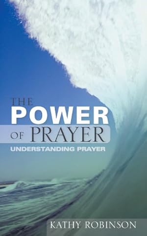 Seller image for The Power of Prayer by Robinson, Kathy [Paperback ] for sale by booksXpress