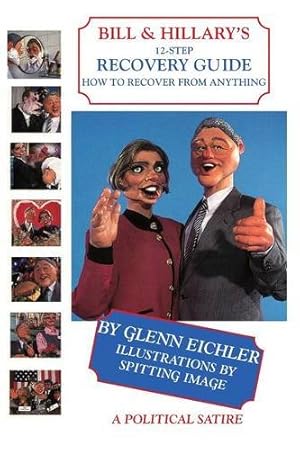 Seller image for Bill & Hillary's 12-Step Recovery Guide, How to Recover from Anything by Eichler, Glenn [Paperback ] for sale by booksXpress