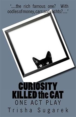 Image du vendeur pour Curiosity Killed the Cat : One Act Play mis en vente par GreatBookPrices