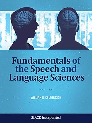 Image du vendeur pour Fundamentals of the Speech and Language Sciences by Culbertson PhD, William R. [Paperback ] mis en vente par booksXpress