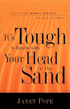 Bild des Verkufers fr It's Tough to Breathe With Your Head in the Sand by Pope, Janet [Paperback ] zum Verkauf von booksXpress