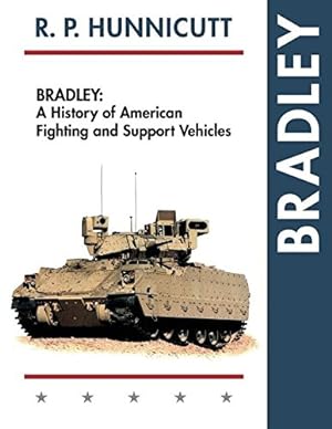 Immagine del venditore per Bradley: A History of American Fighting and Support Vehicles by Hunnicutt, R.P. [Paperback ] venduto da booksXpress