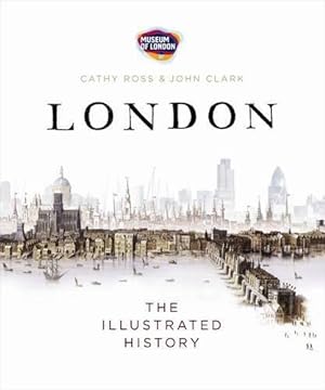 Imagen del vendedor de London: The Illustrated History a la venta por WeBuyBooks 2