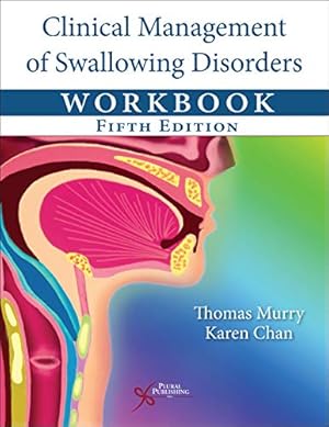 Seller image for Clinical Management of Swallowing Disorders Workbook, Fifth Edition by Thomas Murry, Karen Chan [Spiral-bound ] for sale by booksXpress