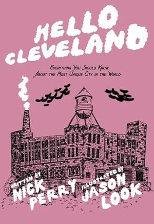 Immagine del venditore per Hello Cleveland: Things You Should Know About the Most Unique City in the World by Perry, Nick [Paperback ] venduto da booksXpress