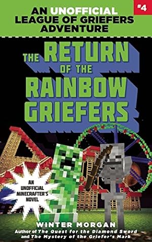 Seller image for The Return of the Rainbow Griefers: An Unofficial League of Griefers Adventure, #4 (League of Griefers Series) by Morgan, Winter [Paperback ] for sale by booksXpress