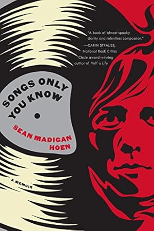 Seller image for Songs Only You Know: A Memoir by Hoen, Sean Madigan [Paperback ] for sale by booksXpress