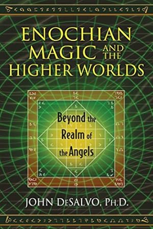 Imagen del vendedor de Enochian Magic and the Higher Worlds: Beyond the Realm of the Angels by DeSalvo Ph.D., John [Paperback ] a la venta por booksXpress