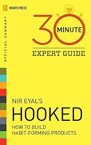 Imagen del vendedor de Hooked - 30 Minute Expert Guide: Official Summary to NIR Eyal's Hooked by Novato Press [Paperback ] a la venta por booksXpress