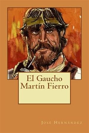Seller image for El Gaucho Martn Fierro -Language: spanish for sale by GreatBookPrices